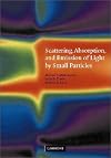 Scattering, Absorption, and Emission of Light by Small Particles