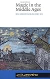 Magic in the Middle Ages (Canto) - Richard Kieckhefer