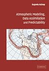 Atmospheric Modeling, Data Assimilation and Predictability