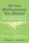 All the Mathematics You Missed: But Need to Know for Graduate School (first edition)