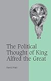 The Political Thought of King Alfred the Great
