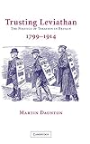 Trusting Leviathan: The Politics of Taxation in Britain, 1799-1914