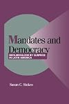 Mandates and Democracy: Neoliberalism by Surprise in Latin America