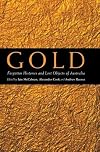 Gold: Forgotten Histories and Lost Objects of Australia