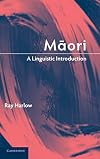 Maori: A Linguistic Introduction (Linguistic Introductions)