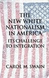 The New White Nationalism in America: Its Challenge to Integration