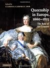 Queenship in Europe, 1660-1815: The Role of the Consort