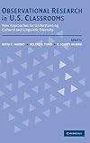 Observational Research in U.S. Classrooms: New Approaches for Understanding Cultural and Linguistic Diversity