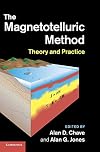 The Magnetotelluric Method: Theory and Practice