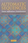 Automatic Sequences: Theory, Applications, Generalizations