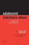 Adolescent Substance Abuse: Research and Clinical Advances