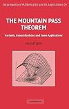 The Mountain Pass Theorem: Variants, Generalizations and Some Applications