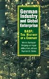 German Industry and Global Enterprise: BASF: The History of a Company