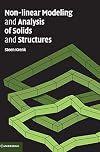 Non-linear Modeling and Analysis of Solids and Structures