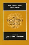 The Cambridge History of the Byzantine Empire c.500-1492