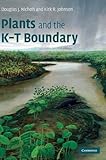 Plants And The Kt Boundary Cambridge Paleobiology Series