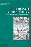 Earthquakes and Tsunamis in the Past: A Guide to Techniques in Historical Seismology (Earhquakes and Tsunamis in the Past)
