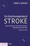 The Clinical Neuropsychiatry of Stroke: Cognitive, Behavioral and Emotional Disorders following Vascular Brain Injury
