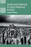 Death and Memory in Early Medieval Britain