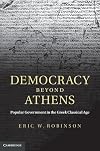 Democracy beyond Athens : popular government in Greek classical age