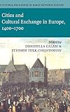 Cultural Exchange in Early Modern Europe: Cities and Cultural Exchange in Europe, 1400- 1700