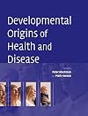 Developmental Origins of Health and Disease