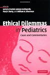 Ethical Dilemmas in Pediatrics: Cases and Commentaries