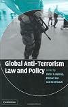 Global Anti-Terrorism Law and Policy