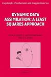 Dynamic Data Assimilation: A Least Squares Approach (Encyclopedia of Mathematics and its Applications)