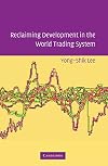 Reclaiming development in the world trading system