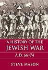 A History of the Jewish War: AD 66â74 (Key Conflicts of Classical Antiquity)