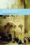 Family and Community in Early Modern Spain: The Citizens of Granada, 1570-1739