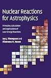 Nuclear Reactions for Astrophysics: Principles, Calculation and Applications of Low-Energy Reactions