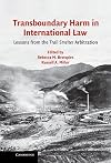 Transboundary Harm in International Law: Lessons from the Trail Smelter Arbitration