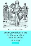 Britain, Soviet Russia and the Collapse of the Versailles Order, 1919-1939