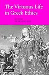 The Virtuous Life in Greek Ethics