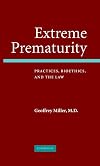 Extreme Prematurity: Practices, Bioethics and the Law