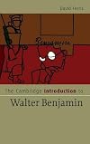 The Cambridge Introduction to Walter Benjamin