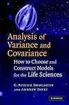 Analysis of Variance and Covariance: How to Choose and Construct Models for the Life Sciences