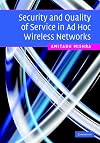 Security and Quality of Service in Ad Hoc Wireless Networks