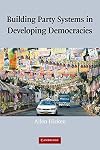Building Party Systems in Developing Democracies