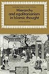 Hierarchy and Egalitarianism in Islamic Thought