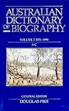 Australian Dictionary of Biography Volume 3: 1851-1890, A-C