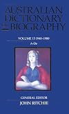 Australian Dictionary of Biography Vol 13 1940-1980 A-De