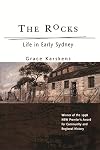 The Rocks: Everyday Life in Early Sydney 1788-1830