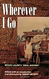 Wherever I Go: Myles Lalor's Oral History