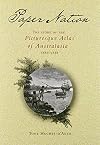 Paper Nation: The Story of the Picturesque Atlas of Australia 1886-1888