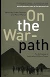 On the Warpath: An Anthology of Australian Military Travel