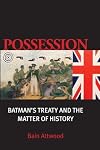 Possession: Batman's Treaty and the Matter of History