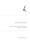 An historian's life : Max Crawford and the politics of academic freedom